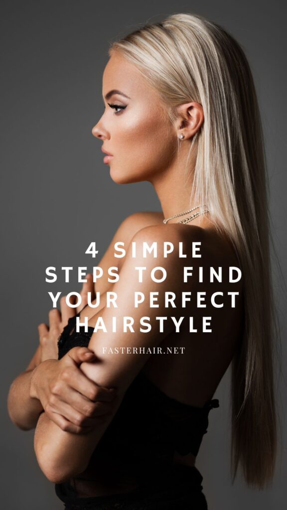 4 Simple Steps to Find Your Perfect Hairstyle