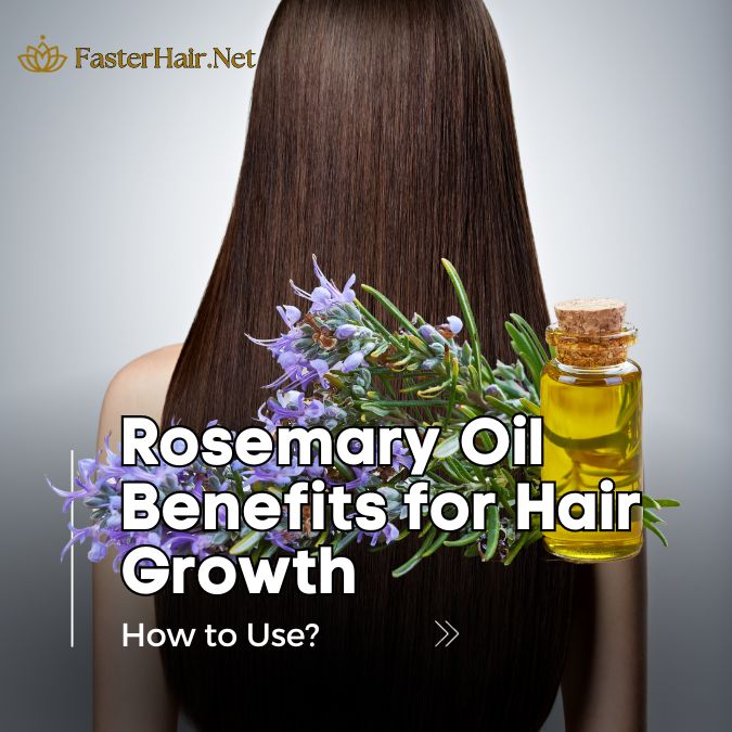 Rosemary Oil Benefits for Hair Growth - How to Use